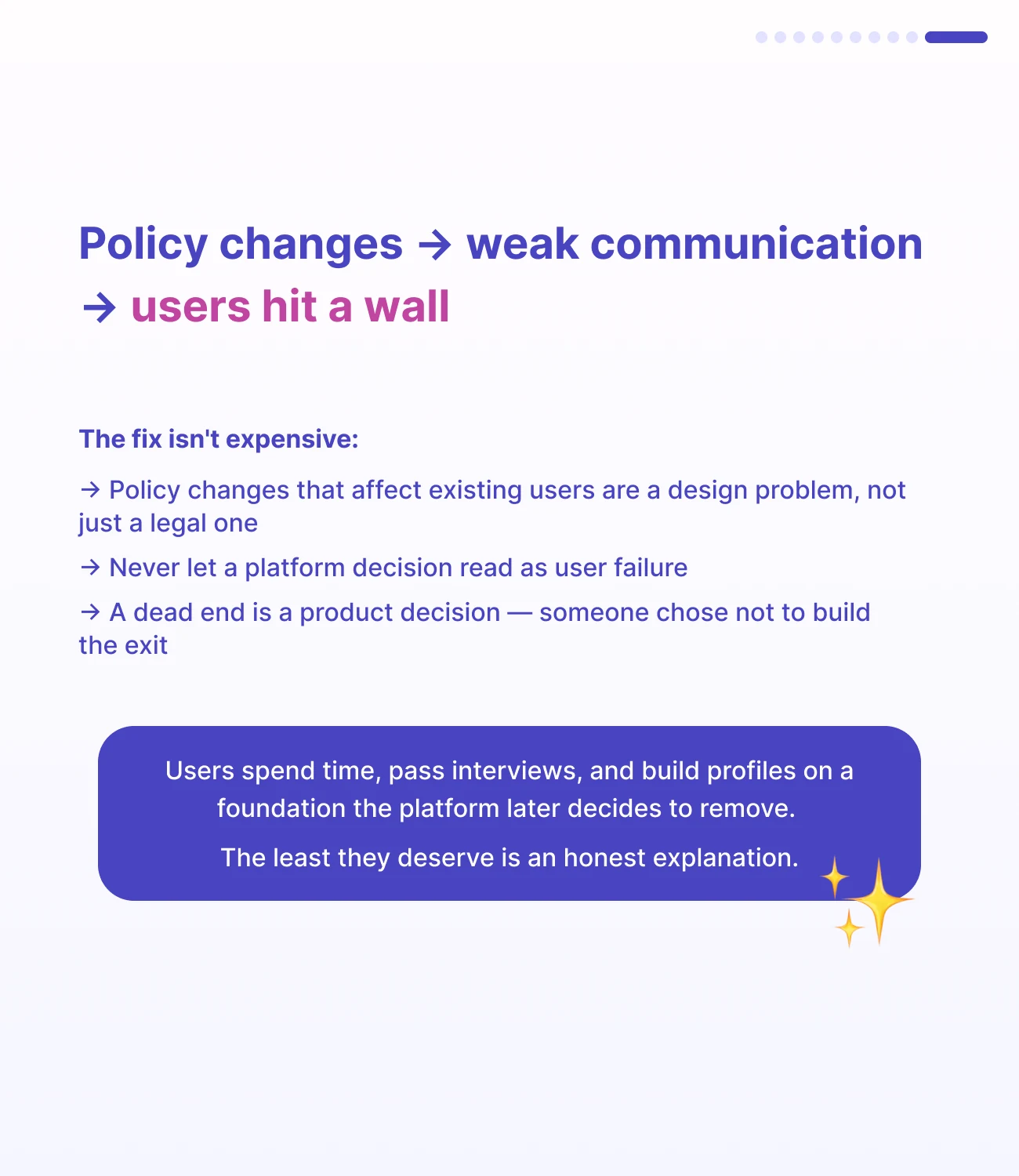 Slide 10: Policy changes lead to weak communication, and users hit a wall. The fix isn't expensive, and users deserve an honest explanation.